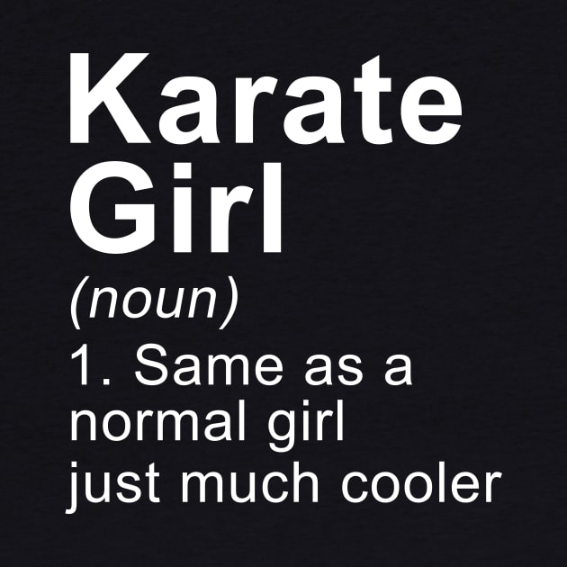 Karate Girl Definition Funny Martial Arts by juliannacarolann46203